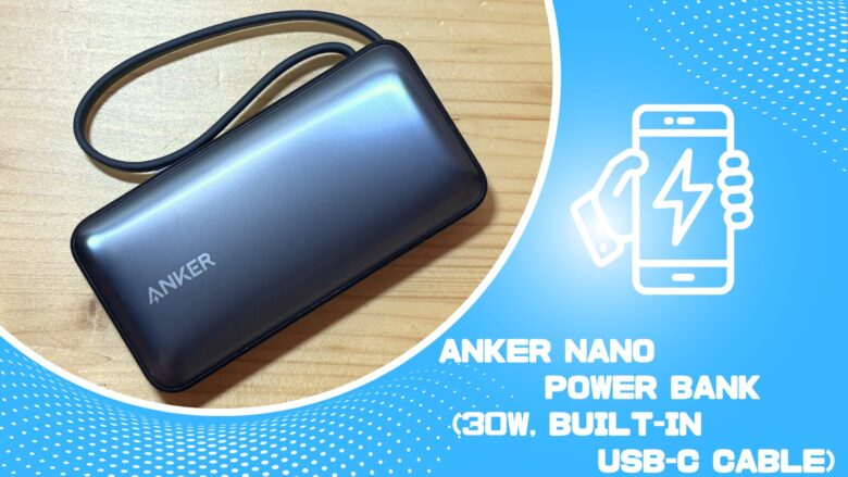 Anker Nano Power Bank (30W, Built-In USB-C Cable)